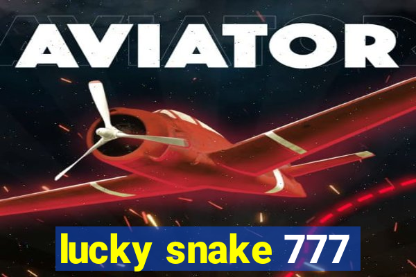 lucky snake 777